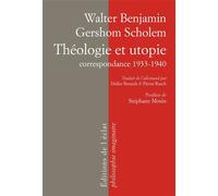 Theologie et utopie - correspondance 1933-1940 Correspondance, 1932-1940 - Walter Benjamin - Eclat Eds De L' - broché - Essai