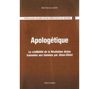 Théologie Fondamentale - Tome 3, Apologétique - La Crédibilité De La Révélation Divine Transmise Aux Hommes Par Jésus-Christ