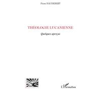 Théologie lucanienne Quelques aperçus - Pierre Haudebert - L'harmattan - broché - Essai