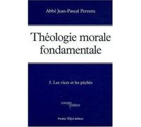 Théologie morale fondamentale Les péchés - Jean-Pascal Perrenx - Tequi - broché - Essai