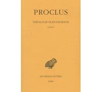 Théologie Platonicienne: Tome 2, Livre II