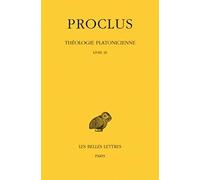 Théologie Platonicienne - Tome 3, Livre Iii