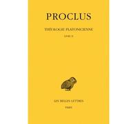 Théologie platonicienne. Tome II : Livre II