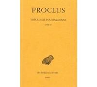 Théologie Platonicienne: Tome 4, Livre IV