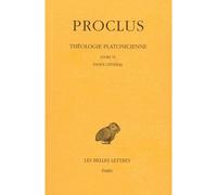 Théologie platonicienne. Tome VI : Livre VI. Index général