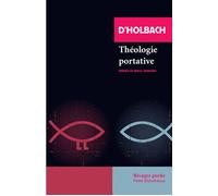 Théologie portative - Paul Henri Dietrich baron d' Holbach - Rivages - Poche - Essai