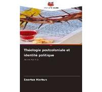 Théologie Postcoloniale Et Identité Politique