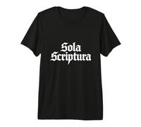 Théologie réformée Sola Scriptura Bible Authority Design T-Shirt Haut de Gamme