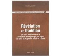 Théologie Sacrée Pour Débutants Et Initiés - Tome 2, Révélation Et Tradition Bernard Lucien Bernard Lucien (Auteur)