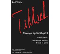 Théologie systématique, tome 2 : L'Être et Dieu