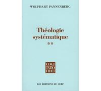 THEOLOGIE SYSTEMATIQUE - VOLUME 2