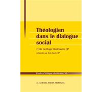 Théologien dans le dialogue social - Roger Berthouzoz - Academic Press Fribourg - broché - Etude