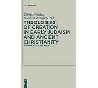 Theologies Of Creation In Early Judaism And Ancient Christianity