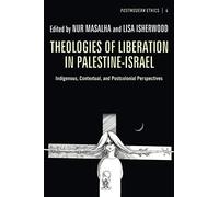 Theologies Of Liberation In Palestine-Israel