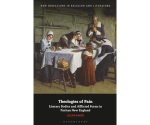 Theologies of Pain: Literary Bodies and Afflicted Forms in Puritan New England