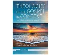 Theologies Of The Gospel In Context