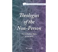 Theologies of the Non-Person: The Formative Years of Eatwot