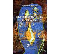 Théologique de la folie (**): Les idiorythmes