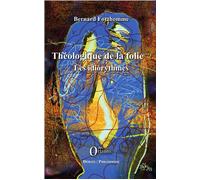 Théologique de la folie (Tome 2) Les idiorythmes - Bernard Forthomme - Orizons - broché - Essai
