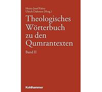 Theologisches Wörterbuch Zu Den Qumrantexten. Band 2