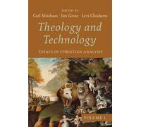 Theology and Technology, Volume 1: Essays in Christian Analysis