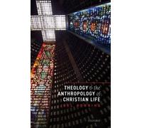 Theology And The Anthropology Of Christian Life