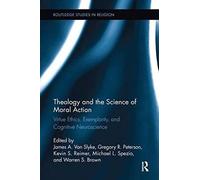Theology And The Science Of Moral Action
