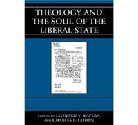 Theology and the Soul of the Liberal State