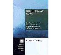 Theology as Hope Ryan A. Neal (Auteur)