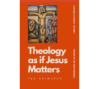 Theology as if Jesus Matters