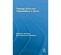 Theology, Ethics And Transcendence In Sports