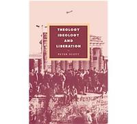 Theology, Ideology and Liberation, Cambridge Studies in Ideology and Religion Peter Scott (Auteur)
