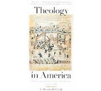 Theology in America E. Brooks Holifield (Auteur)