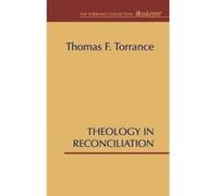 Theology in Reconciliation - [Version Originale] Thomas F Torrance (Auteur)