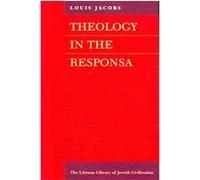 Theology In The Responsa Louis Jacobs (Auteur)