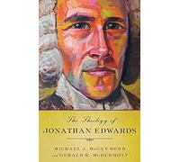 The Theology of Jonathan Edwards [Hardback] NEUF