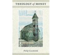 Theology of Money by Philip Goodchild Philip Goodchild (Auteur)