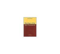 Theology Of The New Testament