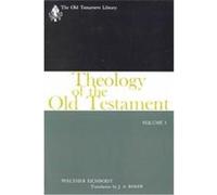 Theology of the Old Testament Walther Eichrodt (Auteur)
