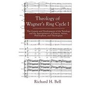 Theology Of Wagner's Ring Cycle I