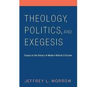 Theology, Politics, And Exegesis