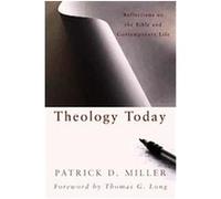 Theology Today Patrick D. Miller (Auteur)
