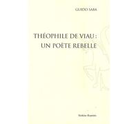 Théophile De Viau : Un Poète Rebelle