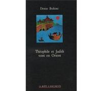 Théophile et Judith vont en Orient Denise Brahimi (Auteur)