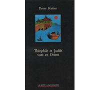 Théophile et Judith vont en Orient - Denise Brahimi - Boite A Documents - broché - Essai