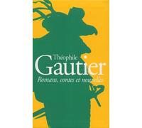 Théophile Gautier : Romans, contes et nouvelles (coffret de 2 volumes)