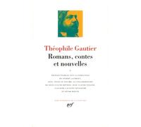 Théophile Gautier : Romans, contes et nouvelles, tome 1