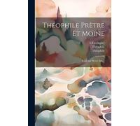 Théophile Prètre Et Moine: Essai Sur Divers Arts...