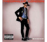 Theophilus London - Timez are Weird These Days