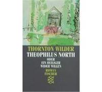 Theophilus North oder Ein Heiliger wider Willen Wilder, Thornton (Auteur)